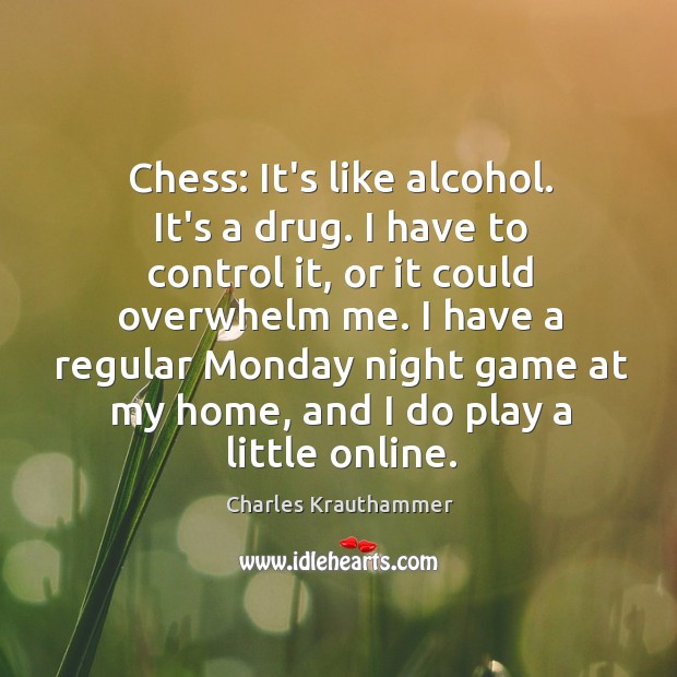 Chess: It’s like alcohol. It’s a drug. I have to control it, Image