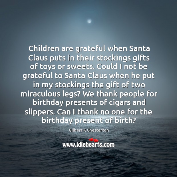Children are grateful when Santa Claus puts in their stockings gifts of Be Grateful Quotes Image