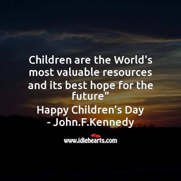 Children are the world’s most valuable resources Image