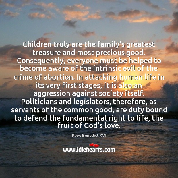 Children truly are the family’s greatest treasure and most precious good. Consequently, Image