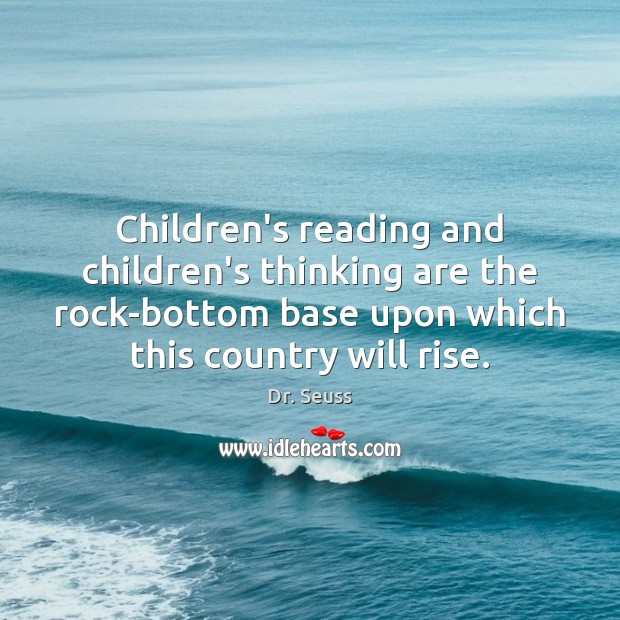 Children’s reading and children’s thinking are the rock-bottom base upon which this Image