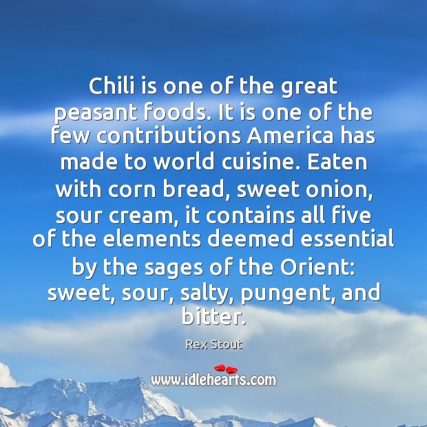 Chili is one of the great peasant foods. It is one of Image