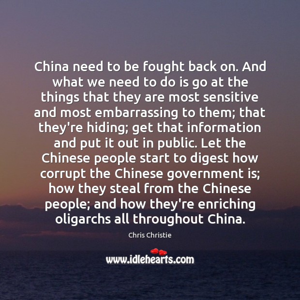 China need to be fought back on. And what we need to Chris Christie Picture Quote