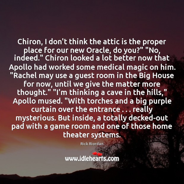 Chiron, I don’t think the attic is the proper place for our Medical Quotes Image