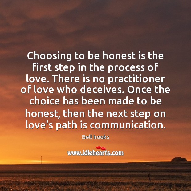 Choosing to be honest is the first step in the process of Bell hooks Picture Quote