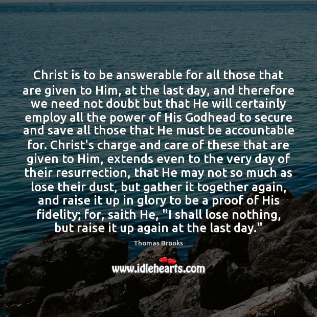 Christ is to be answerable for all those that are given to 