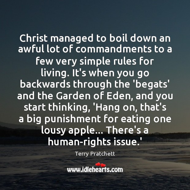 Christ managed to boil down an awful lot of commandments to a Terry Pratchett Picture Quote