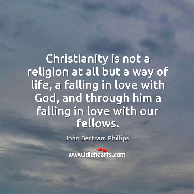 Christianity is not a religion at all but a way of life, Image