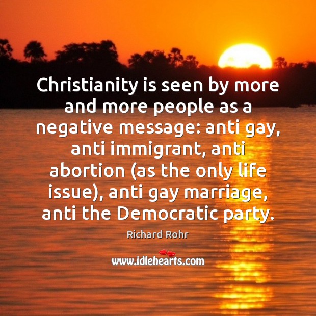 Christianity is seen by more and more people as a negative message: Image