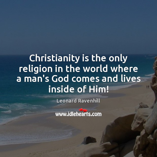 Christianity is the only religion in the world where a man’s God Image