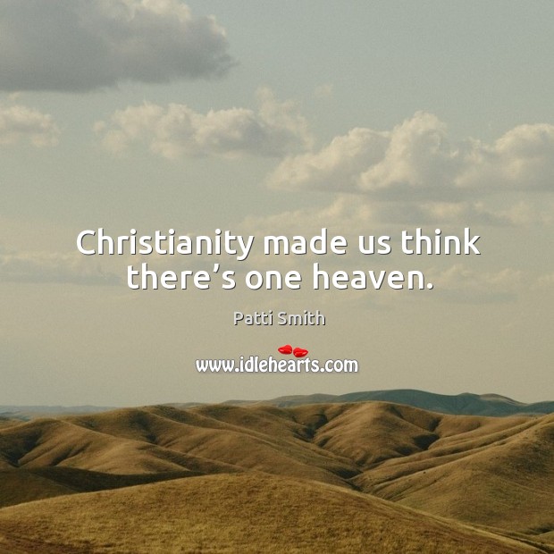 Christianity made us think there’s one heaven. Image