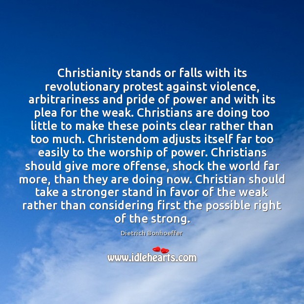 Christianity stands or falls with its revolutionary protest against violence, arbitrariness and Image