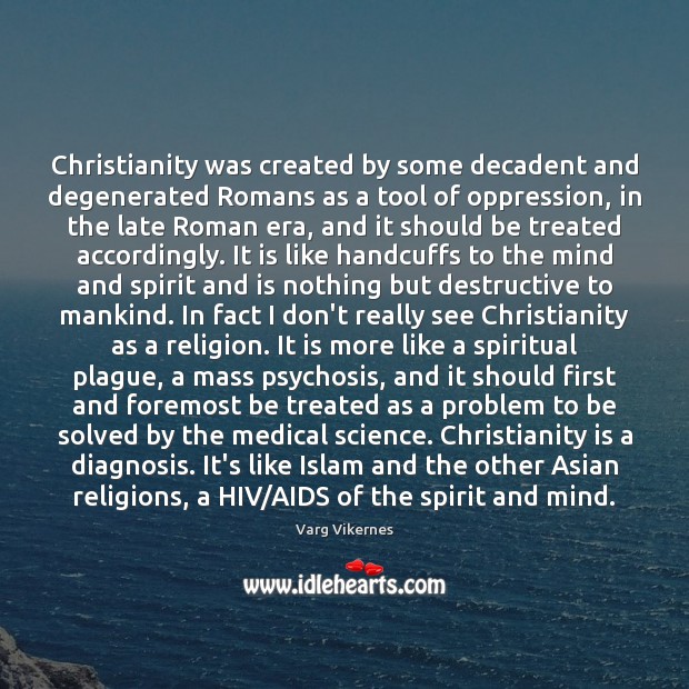 Christianity was created by some decadent and degenerated Romans as a tool Image