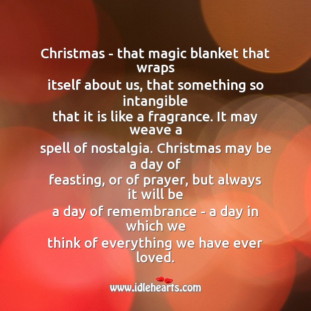 Christmas – that magic blanket that wraps Christmas Quotes Image