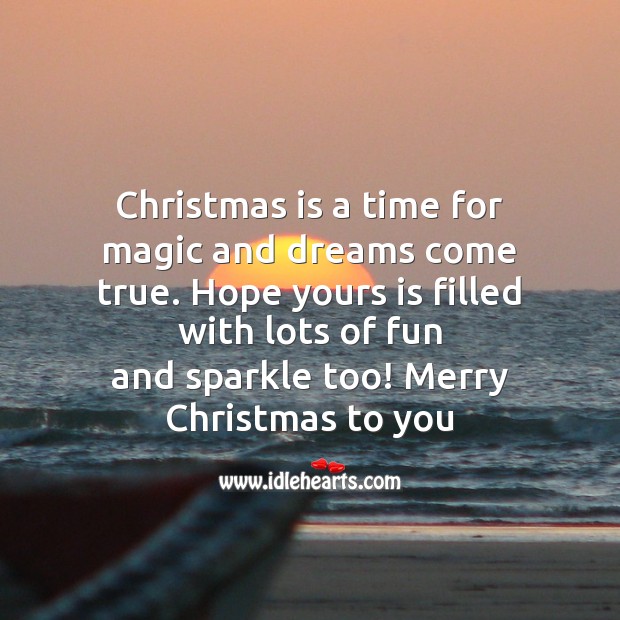 Christmas is a time for magic and dreams Christmas Messages Image