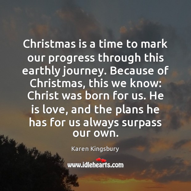 Christmas is a time to mark our progress through this earthly journey. Image