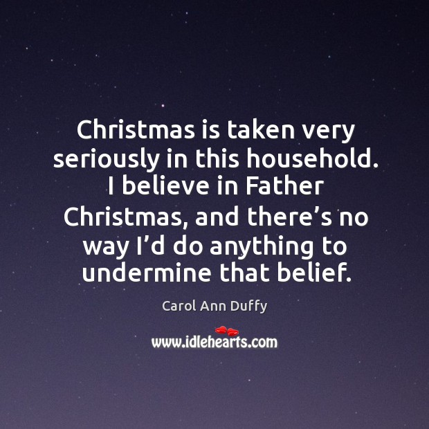 Christmas is taken very seriously in this household. Christmas Quotes Image