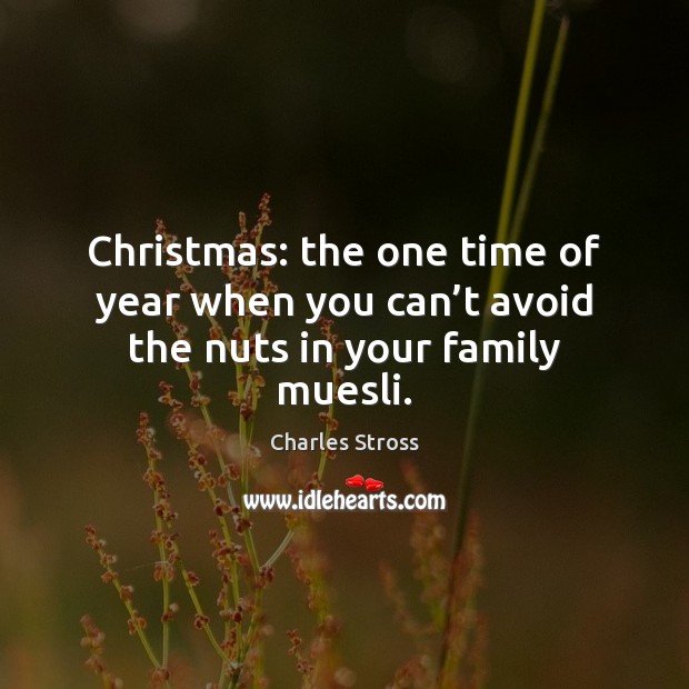 Christmas: the one time of year when you can’t avoid the nuts in your family muesli. Image
