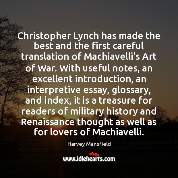 Christopher Lynch has made the best and the first careful translation of Harvey Mansfield Picture Quote