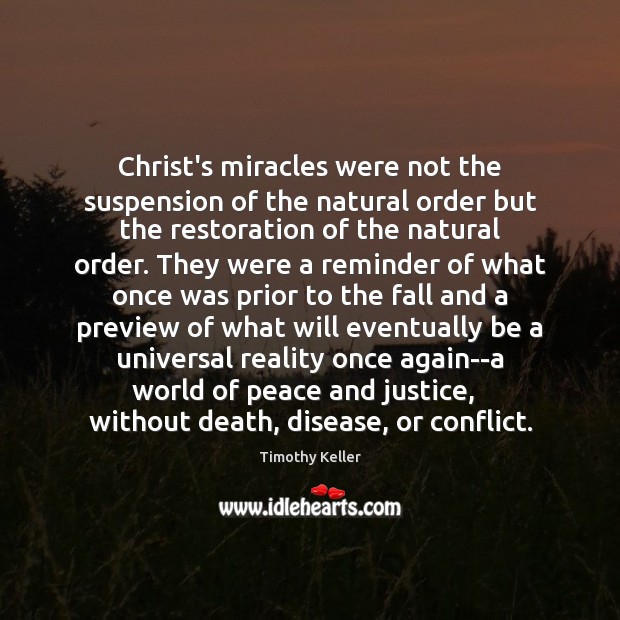 Christ’s miracles were not the suspension of the natural order but the Image