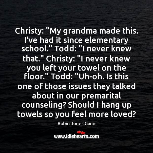 Christy: “My grandma made this. I’ve had it since elementary school.” Todd: “ Image