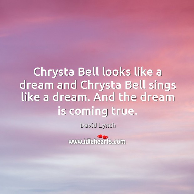 Chrysta Bell looks like a dream and Chrysta Bell sings like a David Lynch Picture Quote