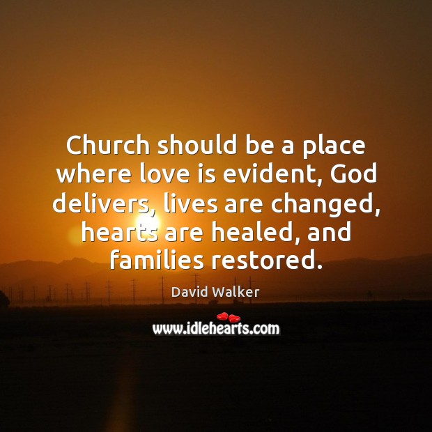 Church should be a place where love is evident, God delivers, lives Image