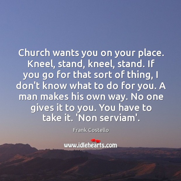 Church wants you on your place. Kneel, stand, kneel, stand. If you Image
