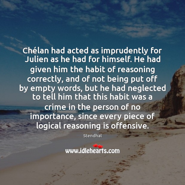 Chélan had acted as imprudently for Julien as he had for Crime Quotes Image