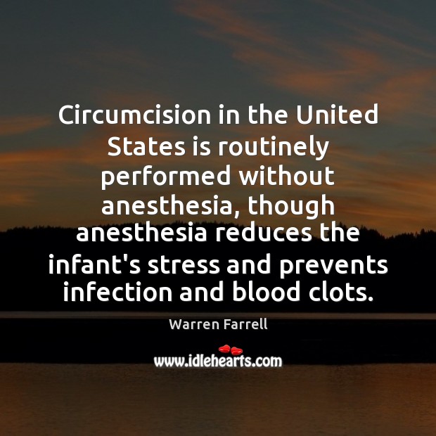 Circumcision in the United States is routinely performed without anesthesia, though anesthesia Image