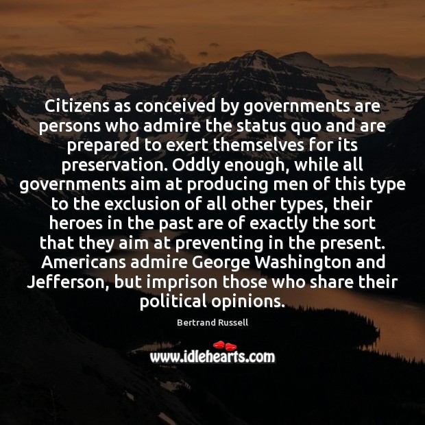 Citizens as conceived by governments are persons who admire the status quo Image