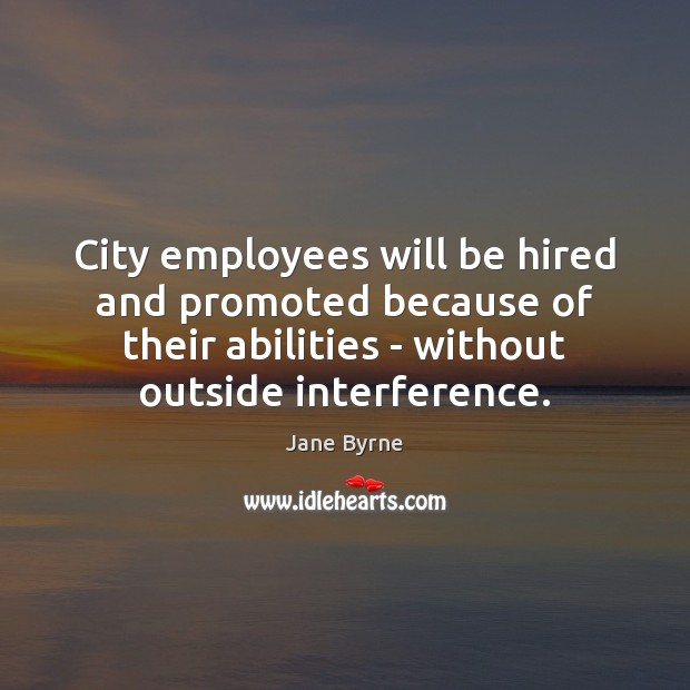 City employees will be hired and promoted because of their abilities – 