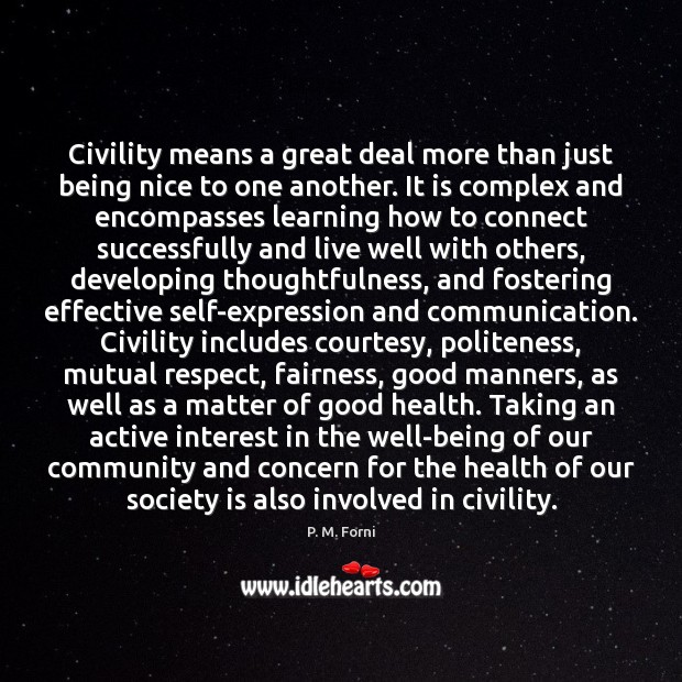 Civility means a great deal more than just being nice to one 