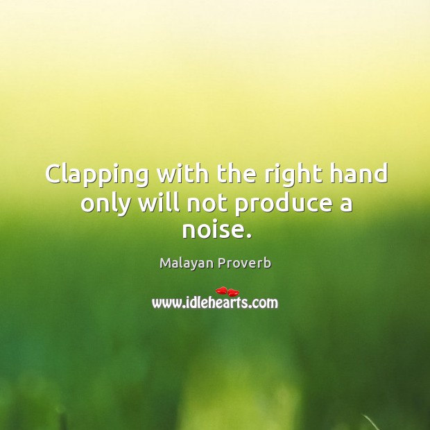 Clapping with the right hand only will not produce a noise. Image