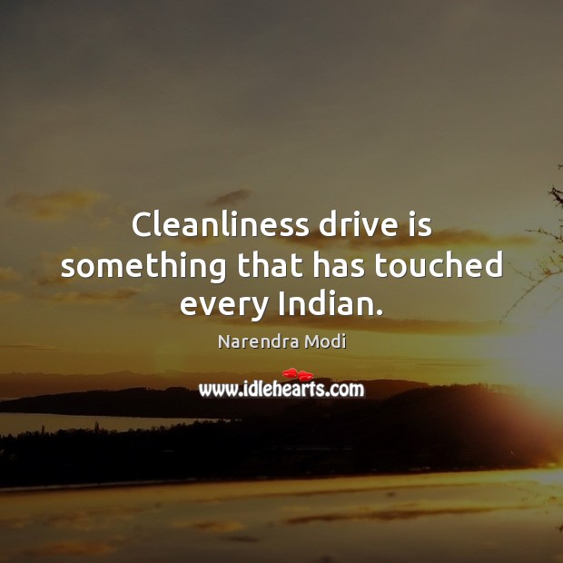 Cleanliness drive is something that has touched every Indian. 