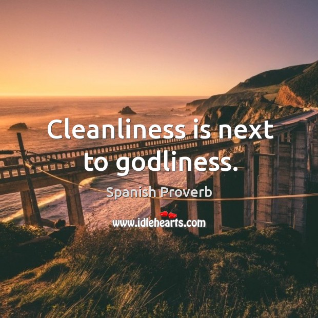 Cleanliness is next to Godliness. Spanish Proverbs Image