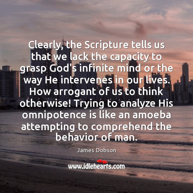 Clearly, the Scripture tells us that we lack the capacity to grasp Image