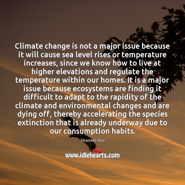 Climate change is not a major issue because it will cause sea Climate Change Quotes Image