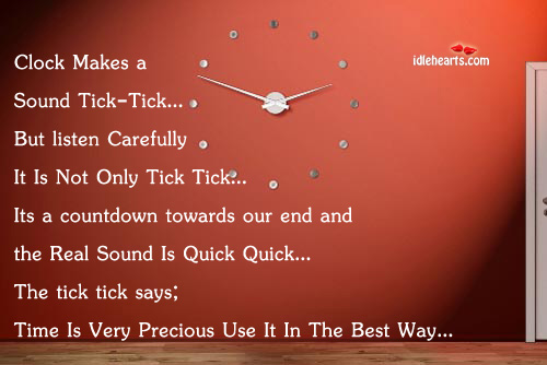 Clock makes a sound tick-tick. But listen carefully Image
