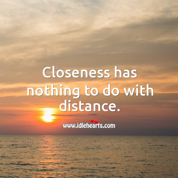 Closeness has nothing to do with distance. Image