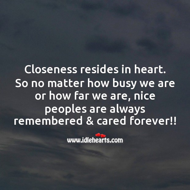 Closeness resides in heart. Love Messages Image