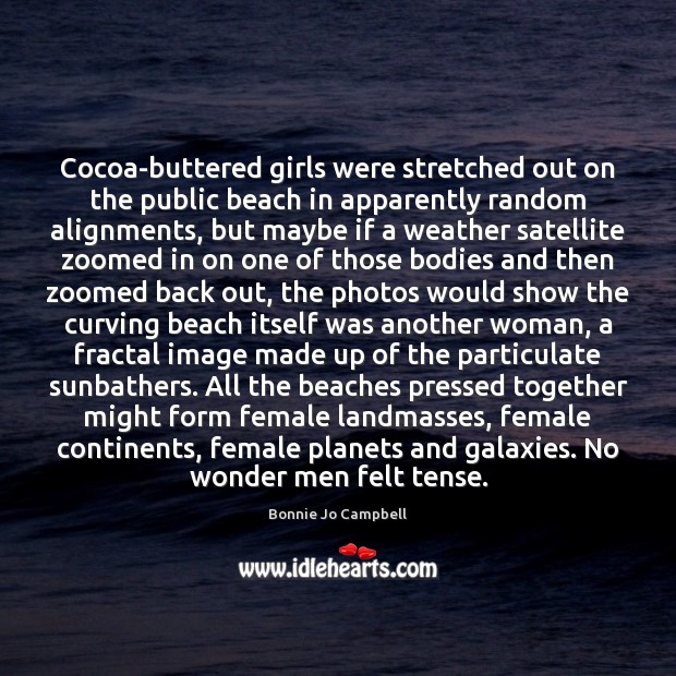 Cocoa-buttered girls were stretched out on the public beach in apparently random Image