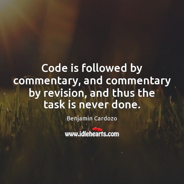 Code is followed by commentary, and commentary by revision, and thus the Image