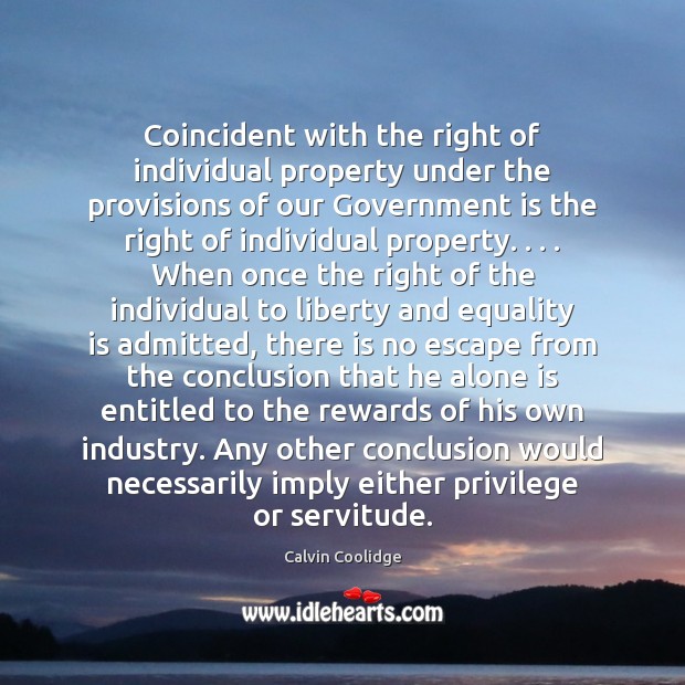 Coincident with the right of individual property under the provisions of our Equality Quotes Image