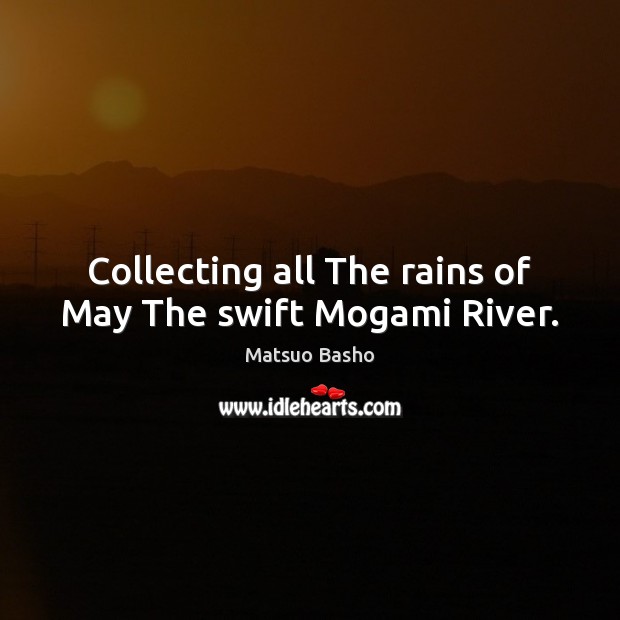 Collecting all The rains of May The swift Mogami River. Image