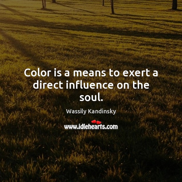 Color is a means to exert a direct influence on the soul. Image