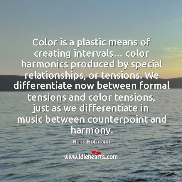 Color is a plastic means of creating intervals… Image