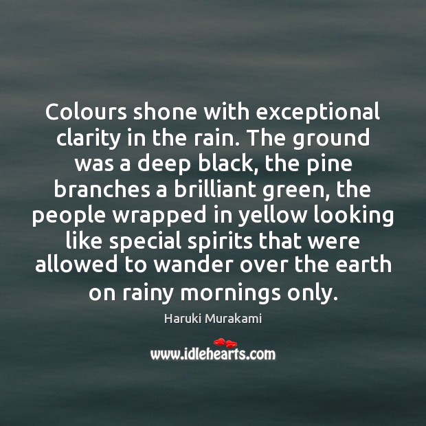 Colours shone with exceptional clarity in the rain. The ground was a Image