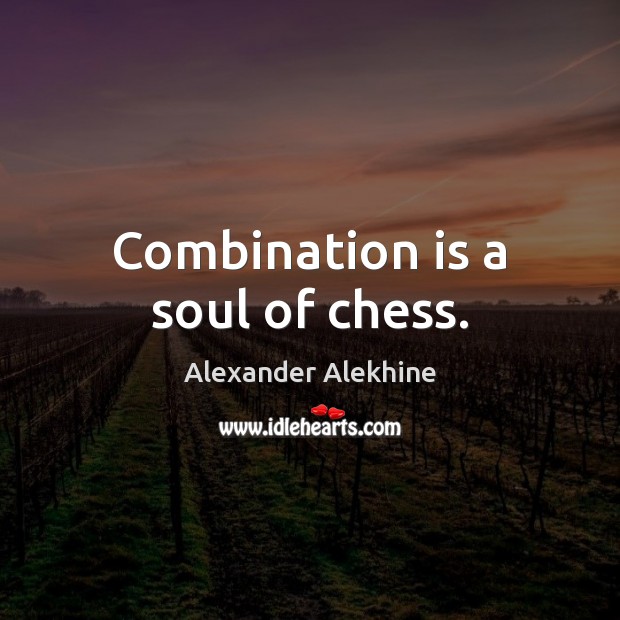 Combination is a soul of chess. Image