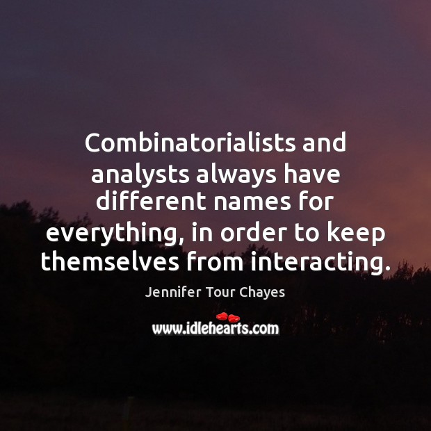 Combinatorialists and analysts always have different names for everything, in order to Image